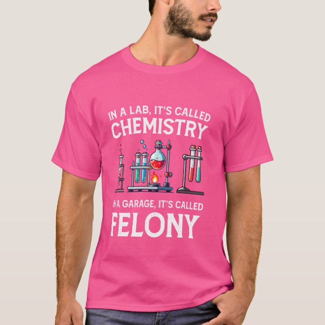 T-shirt Dans un laboratoire, on l'appelle la science de la (Devant)