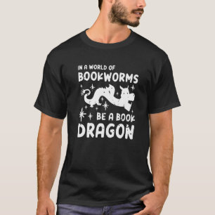 T-shirt Dans un monde de bibliophiles, soyez un bibliothéc
