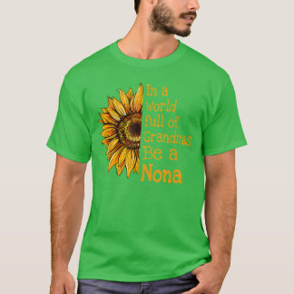 T-shirt Dans un monde de grand-mères, soyez une Nona, une
