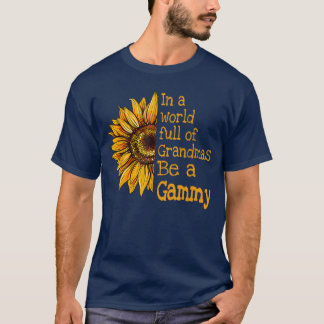 T-shirt Dans un monde de grands-mères, soyez une grand-mèr