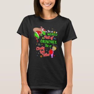 T-shirt Dans un monde de Grinches Soyez un Cindy-Lou qui