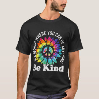 T-shirt Dans Un Monde Où L'On Peut Être N'Importe Quoi Sig