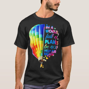 T-shirt Dans Un Monde Plein D'Avions Soyez Un Ballon À Air