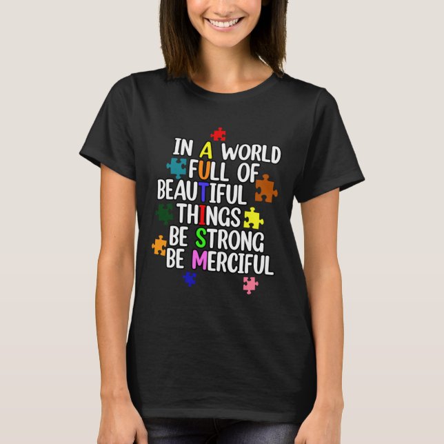 T-shirt Dans Un Monde Plein De Belles Choses Soyez Forts S (Devant)