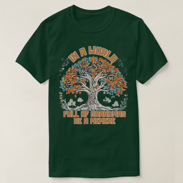 T-shirt Dans un monde plein de grand-mères, du passé au (Design devant)