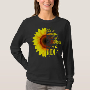 T-shirt Dans Un Monde Plein De Grandmas Sois Un Didi Avec 