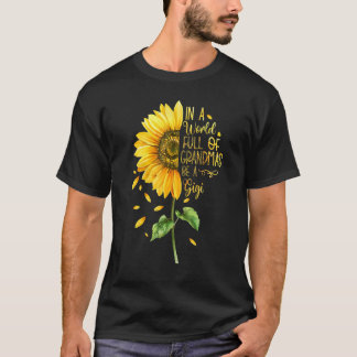 T-shirt Dans Un Monde Plein De Grandmas Soyez Un Gigi Tour