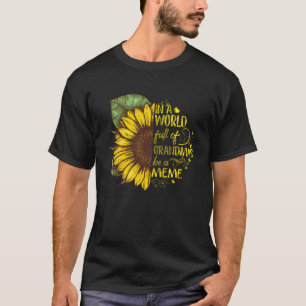 T-shirt Dans Un Monde Plein De Grandmas Soyez Un Mème Tour