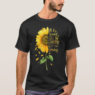 T-shirt Dans Un Monde Plein De Grandmas Soyez Une Granny T
