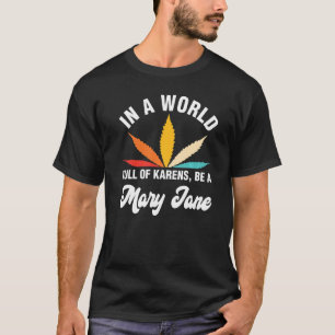 T-shirt Dans Un Monde Plein De Karens Soyez Une Mary Jane