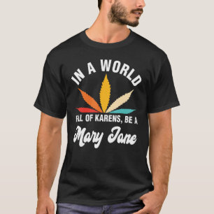 T-shirt Dans Un Monde Plein De Karens Soyez Une Mary Jane