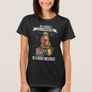 T-shirt Dans un monde plein de rats de bibliothèque soyez