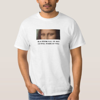 T-shirt Dans une pièce pleine d'art, je vous regardais enc