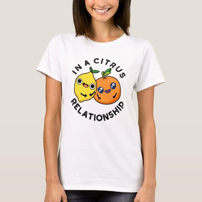T-shirt Dans Une Relation Citrus Amusant Fruit Pun (Devant)
