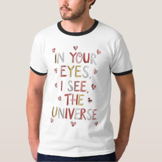 T-SHIRT DANS VOS YEUX, JE VOIS L'UNIVERS