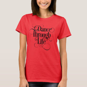 T-shirt Danse à travers la vie