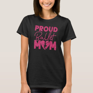 T-shirt Danse Ballet Danse Fille Ballerina Maman Fier Ball