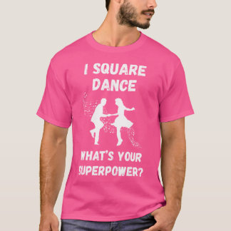 T-shirt Danse Carrée Danse Carrée Quel Est Ton Superpouvoi