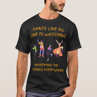 T-shirt Danse comme personne ne regarde