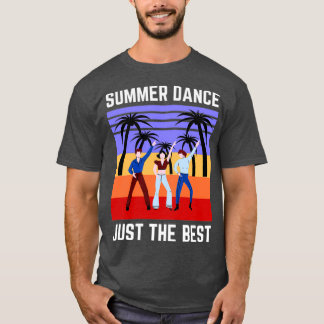 T-shirt Danse D'Été Juste Le Meilleur