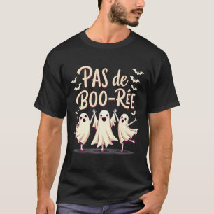 T-shirt Danse d'Halloween Pas De Boo-rée Ghost Ballet