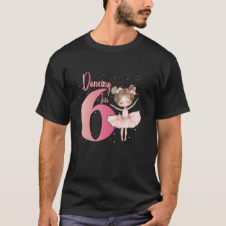 T-shirt Danse En 6 Fête Anniversaire Ballet Girls