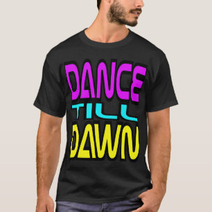 T-shirt Danse jusqu'à l'aube