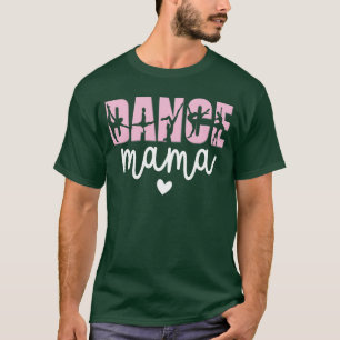 T-shirt Danse Maman Danse Mère d'une Danseuse Maman qui Da