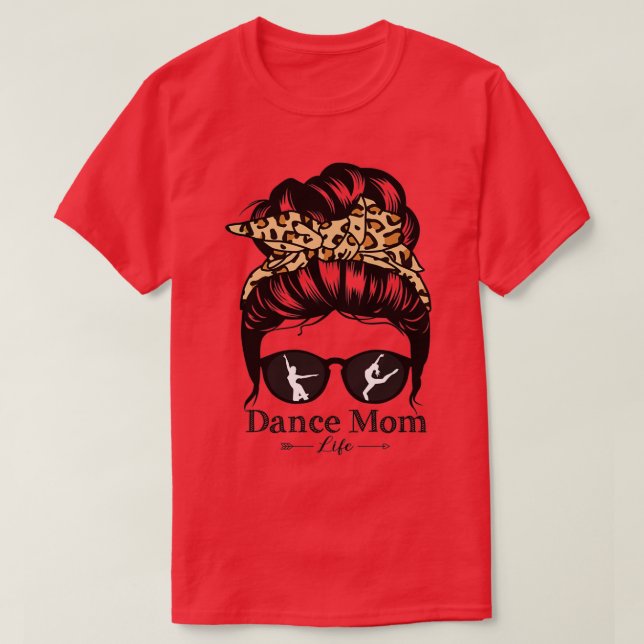 T-shirt Danse Maman Messy Bun Cheveux Drôle Léopard Danseu (Design devant)