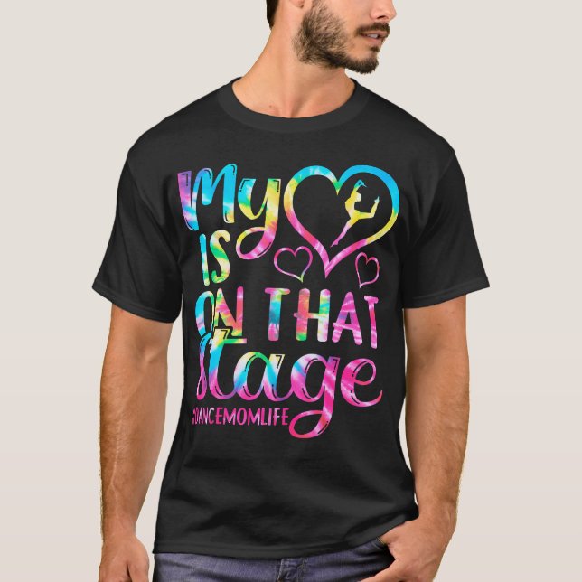T-shirt Danse Maman Mon Coeur Est Sur Cette Scène. (Devant)