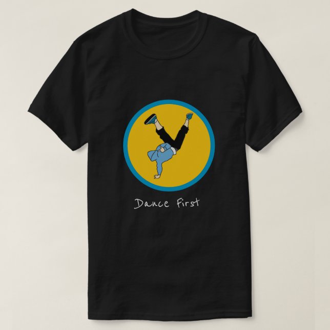 T-shirt Danse Premier slogan Hip hop style de rue danseuse (Design devant)