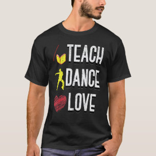 T-shirt Danse Professeur de danse Chorégraphie Danse Ensei