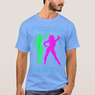 T-shirt Danse Retro Power Dancing Girls