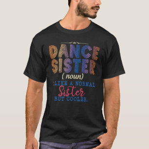 T-shirt Danse Soeur Noun Définition Danse Filles Danse Dan