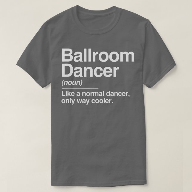 T-shirt Danseur de salle de bal Définition Normal seulemen (Design devant)