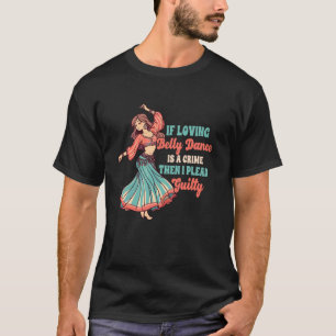 T-shirt Danseur Du Ventre Si Aimer La Danse Du Ventre Est
