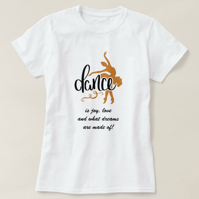 T-shirt Danseuse de ballet Joie, amour et rêves Dire (Design devant)