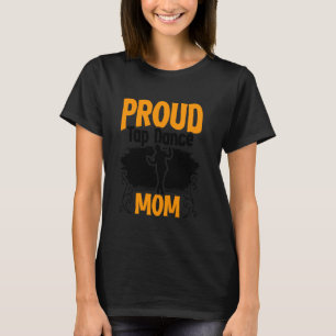 T-shirt Danseuse de claquettes fière maman claquettes pied