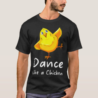 T-shirt Dansez comme des poulets de la Journée du poulet