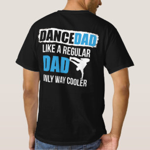 T-shirt Dansez Papa Comme Un Père Régulier Seulement Glaci
