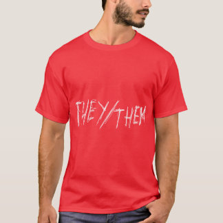 T-shirt Dark and GrittyHEYHEM gender pronouns funny