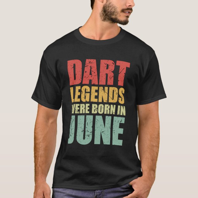 T-shirt Dart Legends Anniversaire Juin Joueur Dart (Devant)
