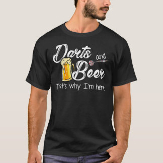 T-shirt Darts And Beer Thats Pourquoi je suis ici Dart Lec