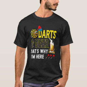 T-shirt Darts Beer Beerdarts C'est pourquoi je suis ici po