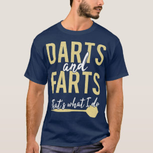 T-shirt Darts Farts C'Est Ce Que Je Fais Drôle Dart Player