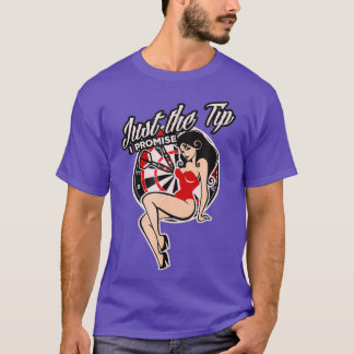 T-shirt Darts Funny Juste le pourboire Je promets Sexy Pin