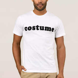 T-Shirt, das gerade KOSTÜM sagt T-Shirt