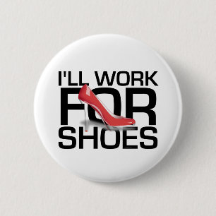 T-SHIRT, das ich für Schuhe arbeite Button