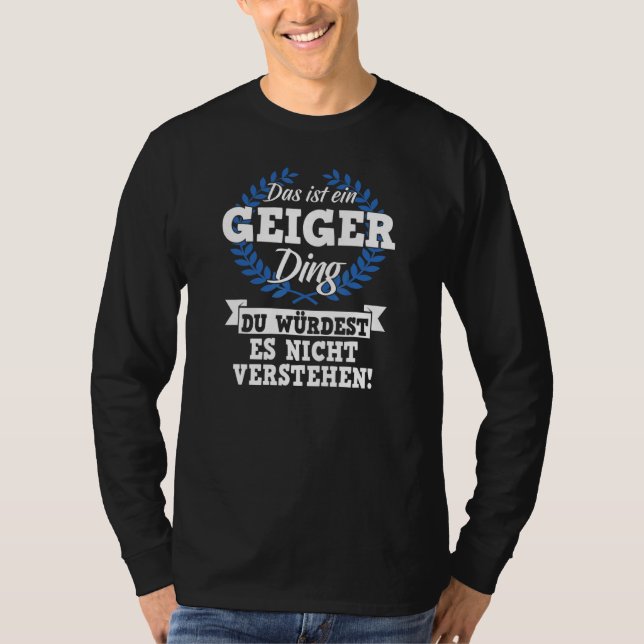T-shirt Das Ist Ein Geiger Ding Du WürLD Es Nicht Unders (Devant)