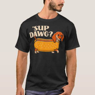 T-shirt Daschund mignon Sup Dawg Wiener Chien Puppy Love